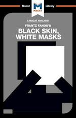 An Analysis of Frantz Fanon''s Black Skin, White Masks