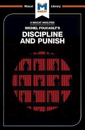 An Analysis of Michel Foucault''s Discipline and Punish