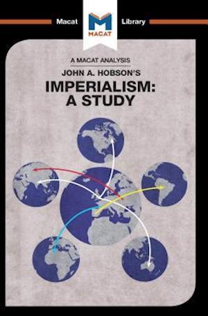 An Analysis of John A. Hobson''s Imperialism