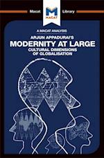 An Analysis of Arjun Appadurai''s Modernity at Large