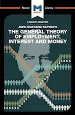 An Analysis of John Maynard Keyne''s The General Theory of Employment, Interest and Money