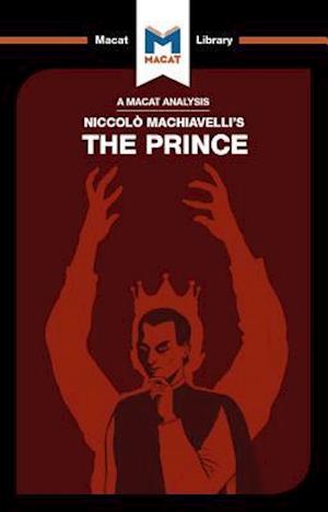 An Analysis of Niccolo Machiavelli''s The Prince