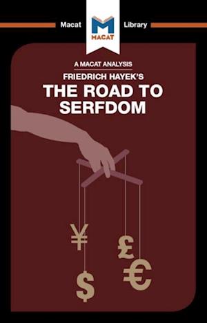 An Analysis of Friedrich Hayek''s The Road to Serfdom