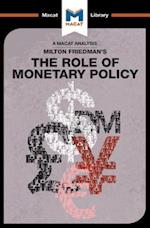 An Analysis of Milton Friedman''s The Role of Monetary Policy