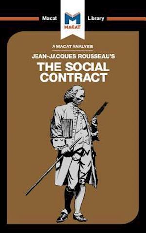 An Analysis of Jean-Jacques Rousseau''s The Social Contract