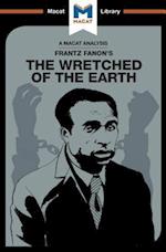 An Analysis of Frantz Fanon''s The Wretched of the Earth