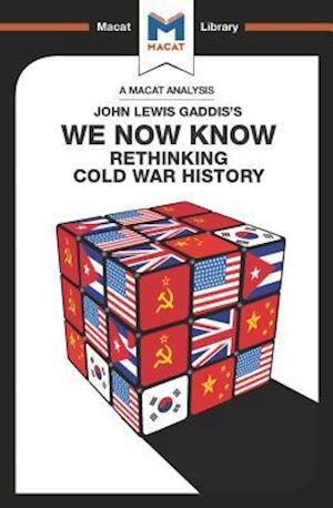 An Analysis of John Lewis Gaddis''s We Now Know