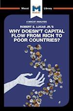 An Analysis of Robert E. Lucas Jr.''s Why Doesn''t Capital Flow from Rich to Poor Countries?