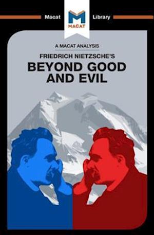 Analysis of Friedrich Nietzsche's Beyond Good and Evil