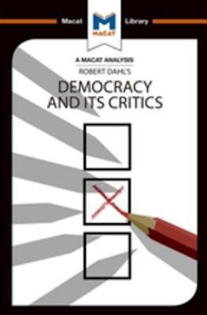 An Analysis of Robert A. Dahl''s Democracy and its Critics