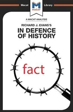 An Analysis of Richard J. Evans''s In Defence of History