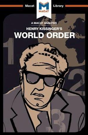 An Analysis of Henry Kissinger''s World Order