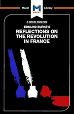 An Analysis of Edmund Burke''s Reflections on the Revolution in France