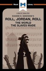 An Analysis of Eugene Genovese''s Roll, Jordan, Roll
