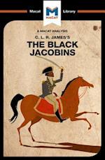 An Analysis of C.L.R. James''s The Black Jacobins