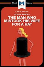 An Analysis of Oliver Sacks''s The Man Who Mistook His Wife for a Hat and Other Clinical Tales