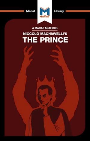 An Analysis of Niccolo Machiavelli''s The Prince