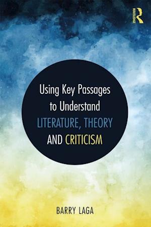 Using Key Passages to Understand Literature, Theory and Criticism