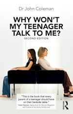 Why Won''t My Teenager Talk to Me?