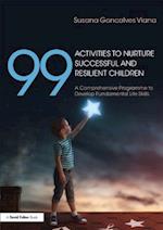 99 Activities to Nurture Successful and Resilient Children