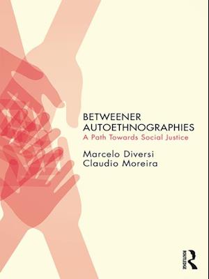 Betweener Autoethnographies