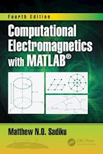 Computational Electromagnetics with MATLAB, Fourth Edition