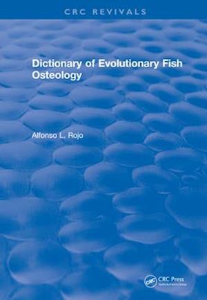 Dictionary of Evolutionary Fish Osteology