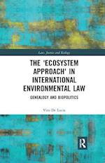 'Ecosystem Approach' in International Environmental Law