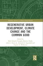 Regenerative Urban Development, Climate Change and the Common Good