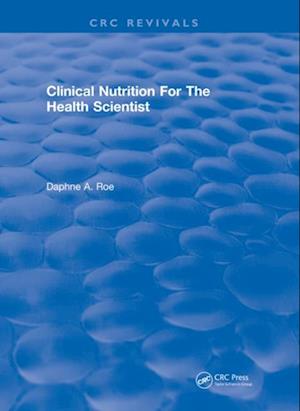 Clinical Nutrition For The Health Scientist