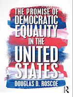 The Promise of Democratic Equality in the United States