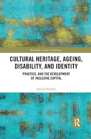 Cultural Heritage, Ageing, Disability, and Identity