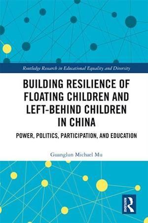 Building Resilience of Floating Children and Left-Behind Children in China