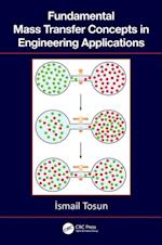 Fundamental Mass Transfer Concepts in Engineering Applications