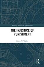 The Injustice of Punishment