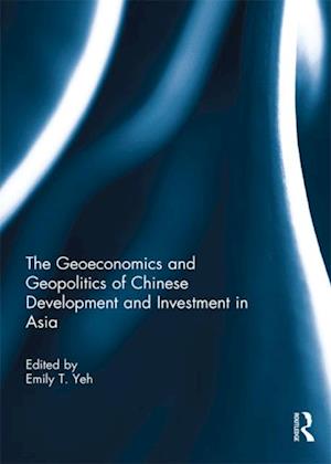 Geoeconomics and Geopolitics of Chinese Development and Investment in Asia