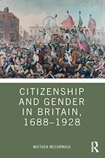 Citizenship and Gender in Britain, 1688-1928