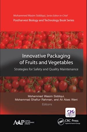 Innovative Packaging of Fruits and Vegetables: Strategies for Safety and Quality Maintenance