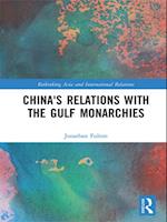 China''s Relations with the Gulf Monarchies