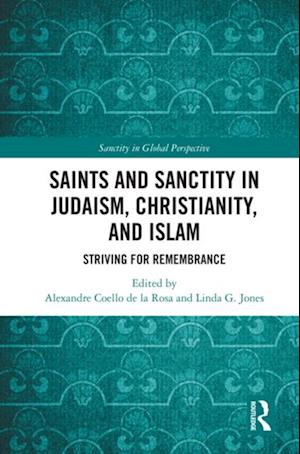 Saints and Sanctity in Judaism, Christianity, and Islam