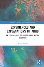 Experiences and Explanations of ADHD