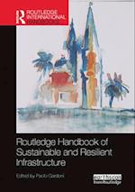 Routledge Handbook of Sustainable and Resilient Infrastructure