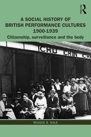 Social History of British Performance Cultures 1900-1939