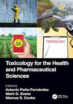 Toxicology for the Health and Pharmaceutical Sciences