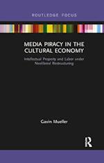 Media Piracy in the Cultural Economy