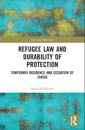 Refugee Law and Durability of Protection