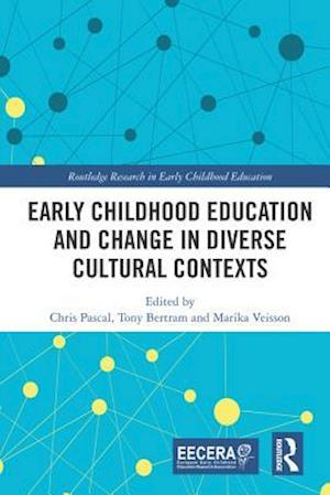 Early Childhood Education and Change in Diverse Cultural Contexts