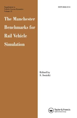 Manchester Benchmarks for Rail Vehicle Simulation