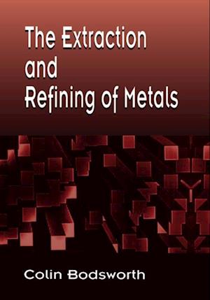 The Extraction and Refining of Metals