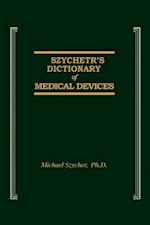 Szycher''s Dictionary of Medical Devices